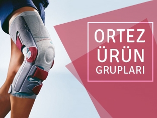 Ortez Ürün Grupları